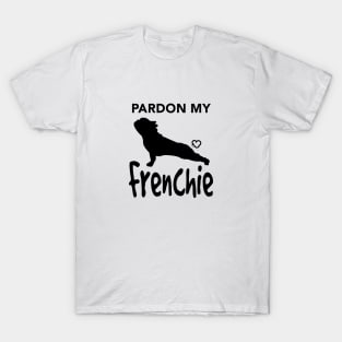 Pardon My Frenchie T-Shirt